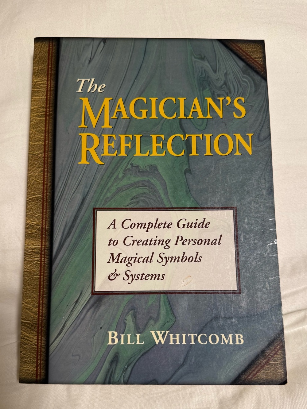 the magicians reflection complete guide to creating personal magic bill whitcomb